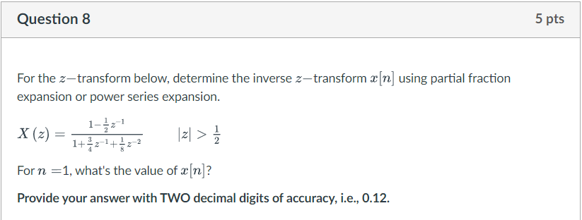 Solved For The Z-transform Below, Determine The Inverse | Chegg.com