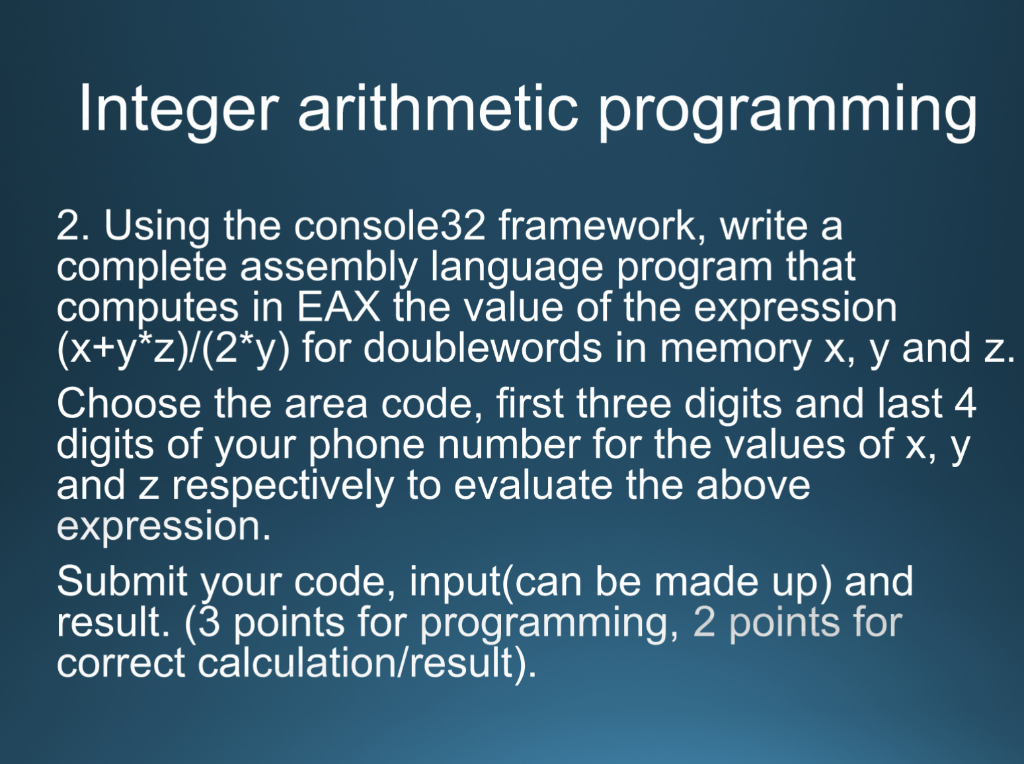 Solved Integer arithmetic programming 2. Using the console32 | Chegg.com