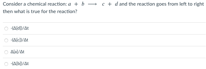 Solved Consider a chemical reaction: a + b = c + d and the | Chegg.com