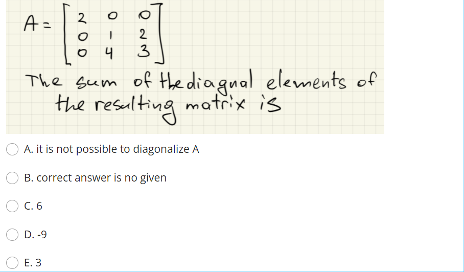 Solved The sum of the diagonal elements of the resulting | Chegg.com