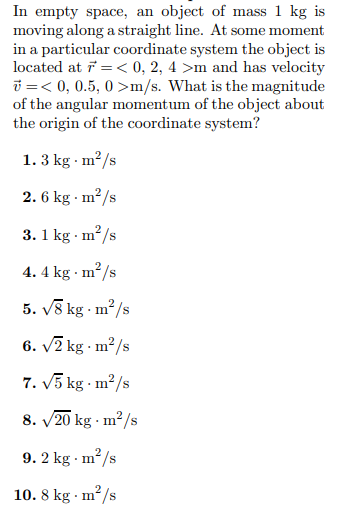 Solved In empty space, an object of mass 1 kg is moving | Chegg.com