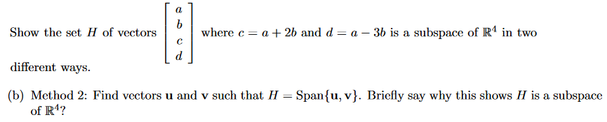Solved a b Show the set H of vectors where c = a + 2b and d= | Chegg.com