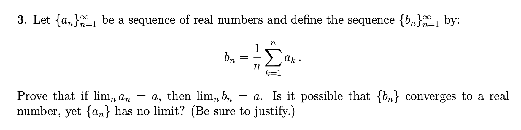 Solved 3. Let {an}n=1∞ Be A Sequence Of Real Numbers And 