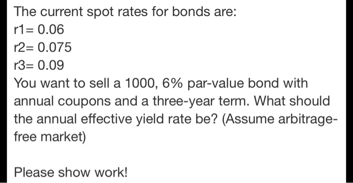 Solved The current spot rates for bonds are: r1 = 0.06 r2 | Chegg.com