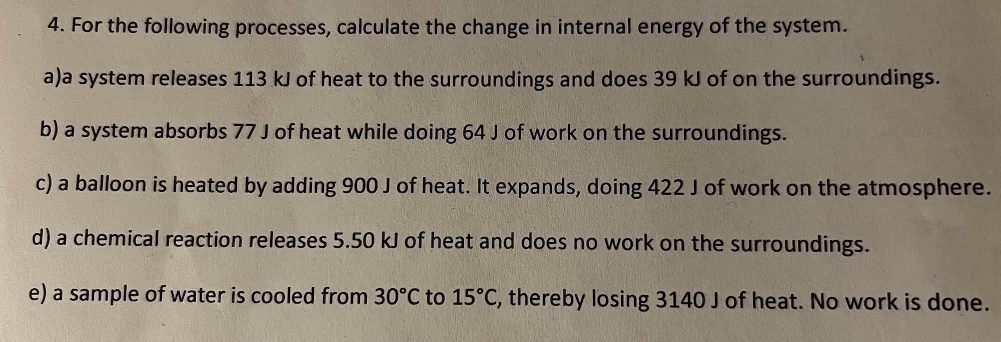 Solved 4. For the following processes, calculate the change | Chegg.com
