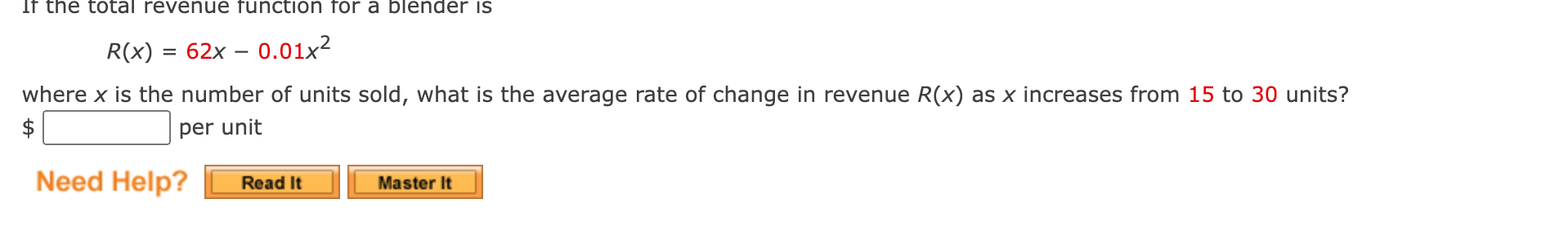 \[
R(x)=62 x-0.01 x^{2}
\]
where \( x \) is the number of units sold, what is the average rate of change in revenue \( R(x) \