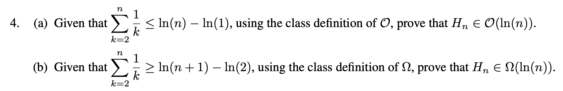 Solved (a) Given that 􏰀n 1 ≤ ln(n) − ln(1), using the class | Chegg.com