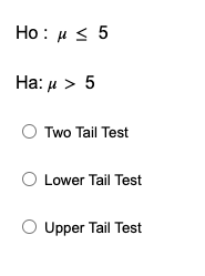 Two Tail Test
Lower Tail Test
Upper Tail Test