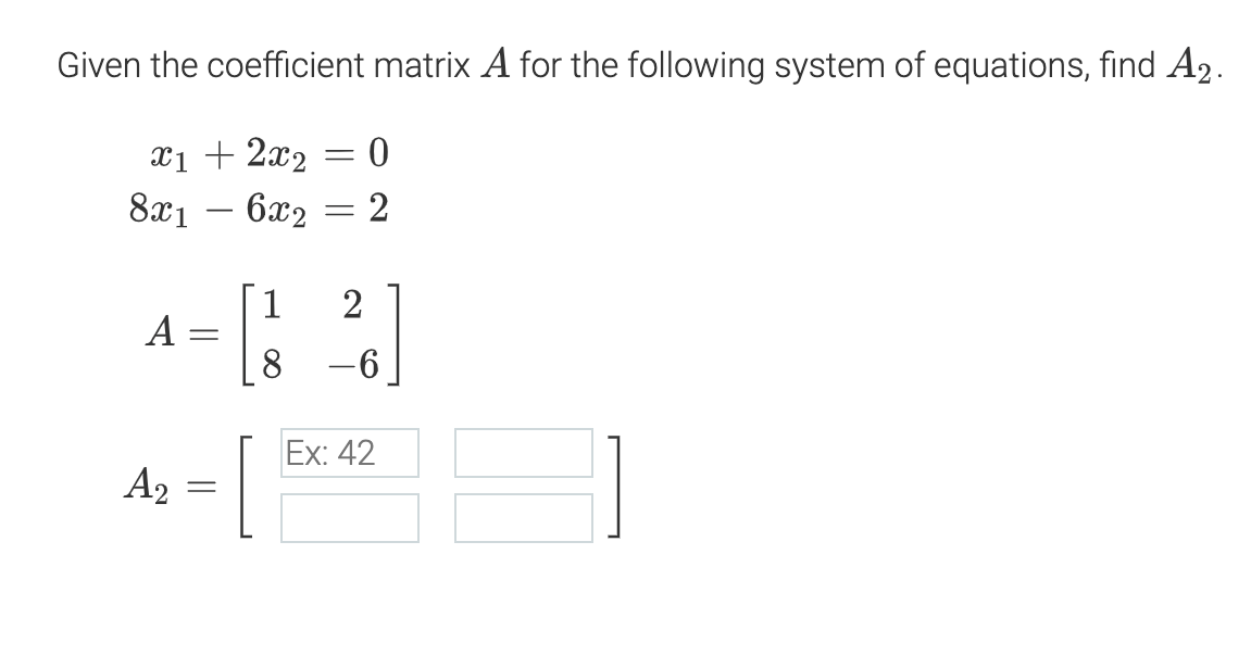 Solved Given The Coefficient Matrix A For The Following | Chegg.com