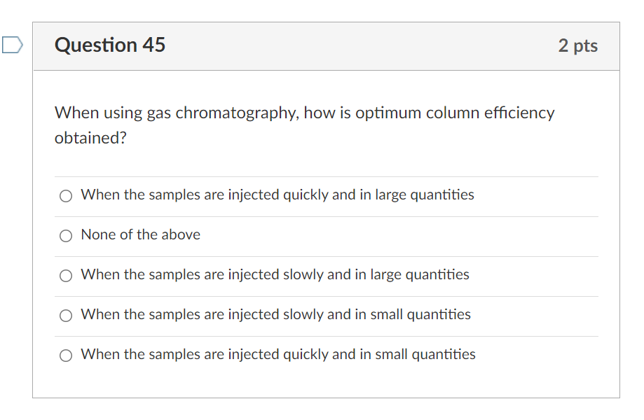 Solved Question 45 2 pts When using gas chromatography, how