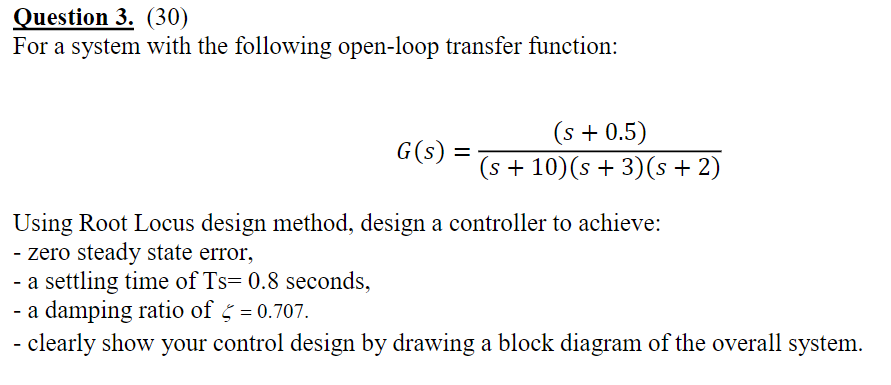 Solved Question 3. (30) For a system with the following | Chegg.com