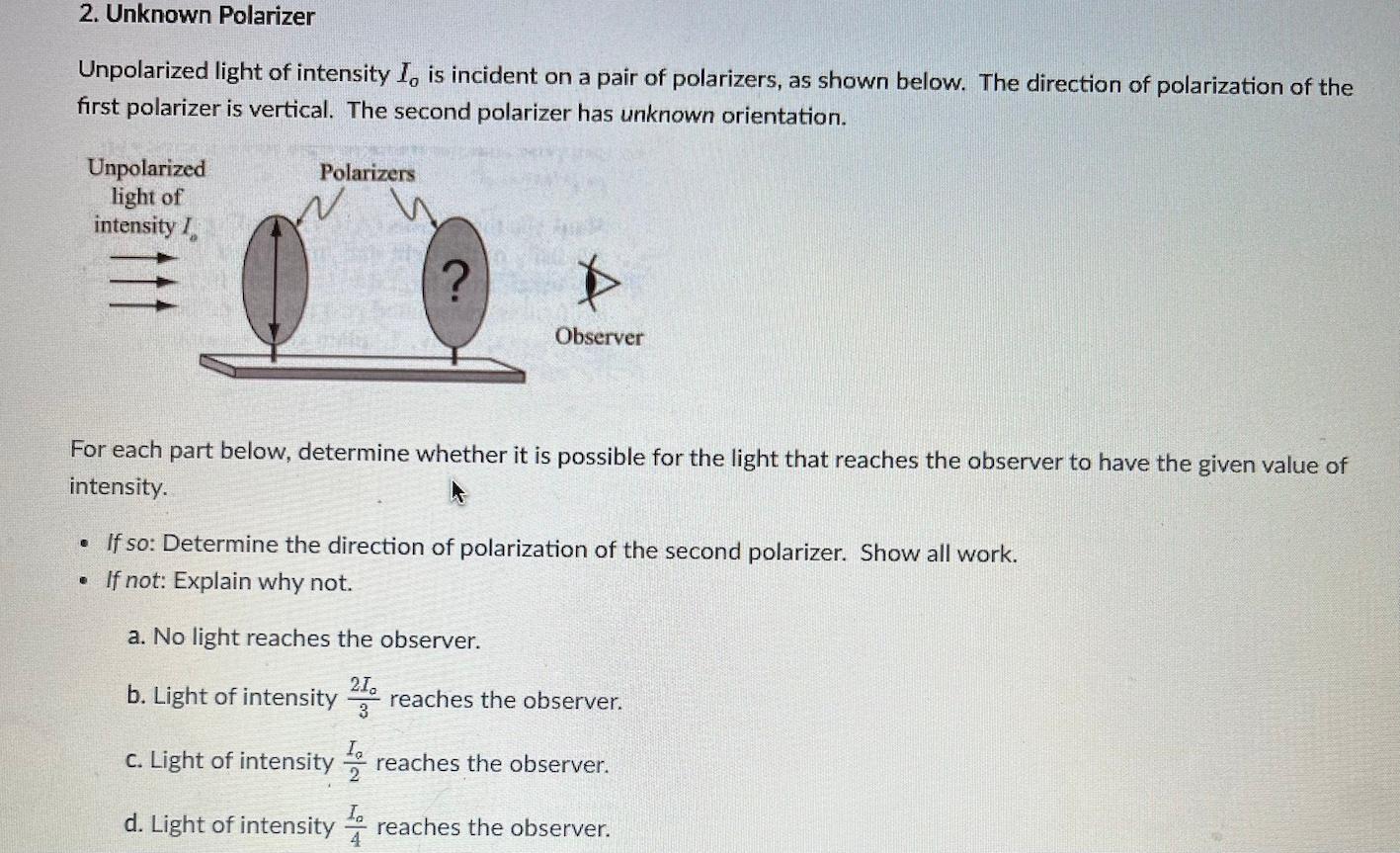 Solved Unpolarized light of intensity Io is incident on a | Chegg.com