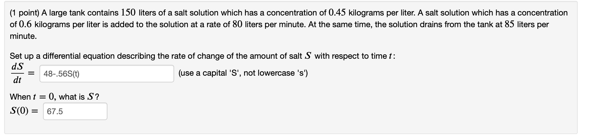 Solved (1 point) A large tank contains 150 liters of a salt | Chegg.com