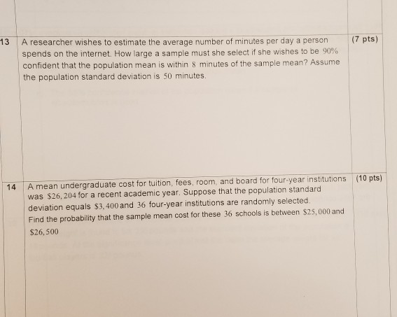 Solved (7 pts) A researcher wishes to estimate the average | Chegg.com