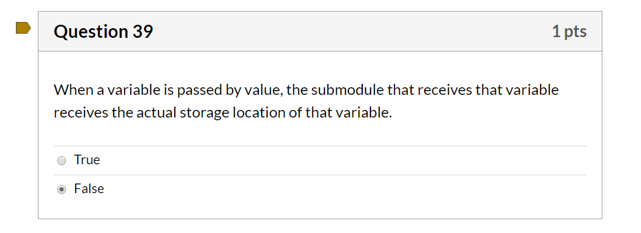 Solved Question 39 1 pts When a variable is passed by value, | Chegg.com