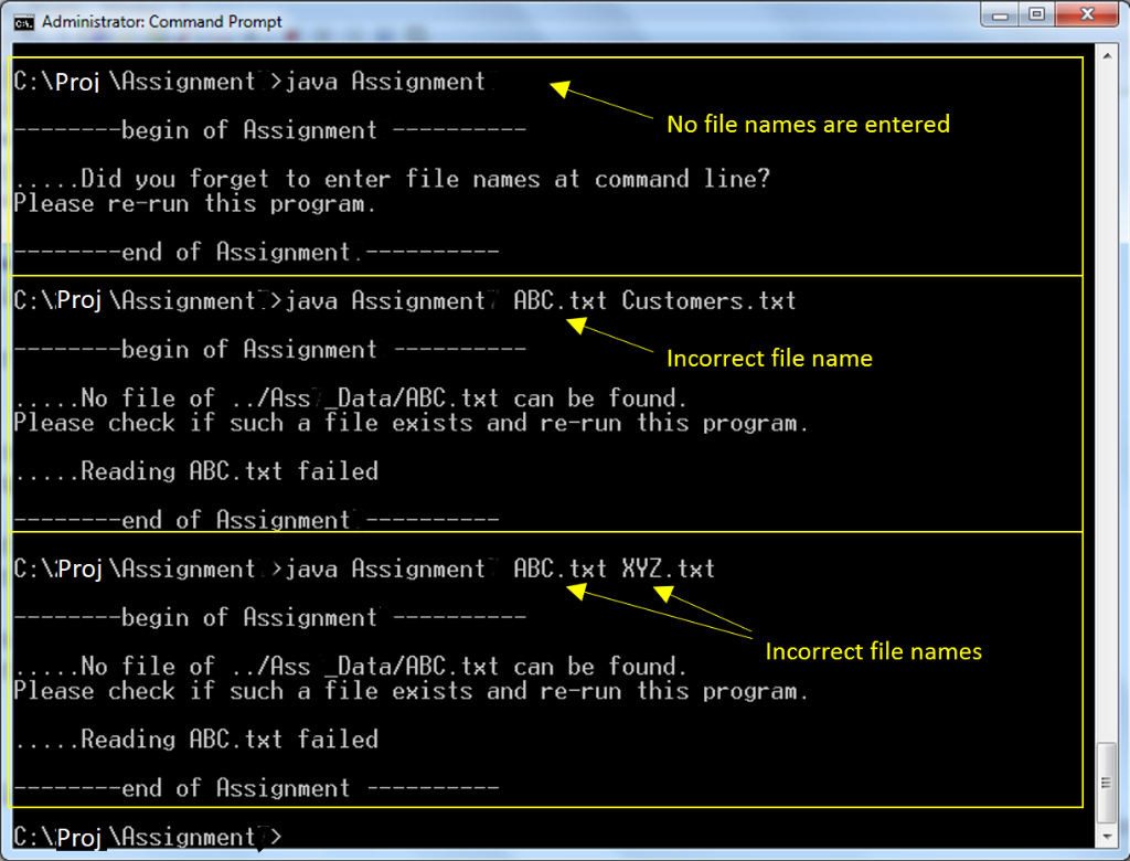 OR. Administrator: Command Prompt C:Proj VAssignment >java Assignment --------begin of Assignment ---------- No file names a