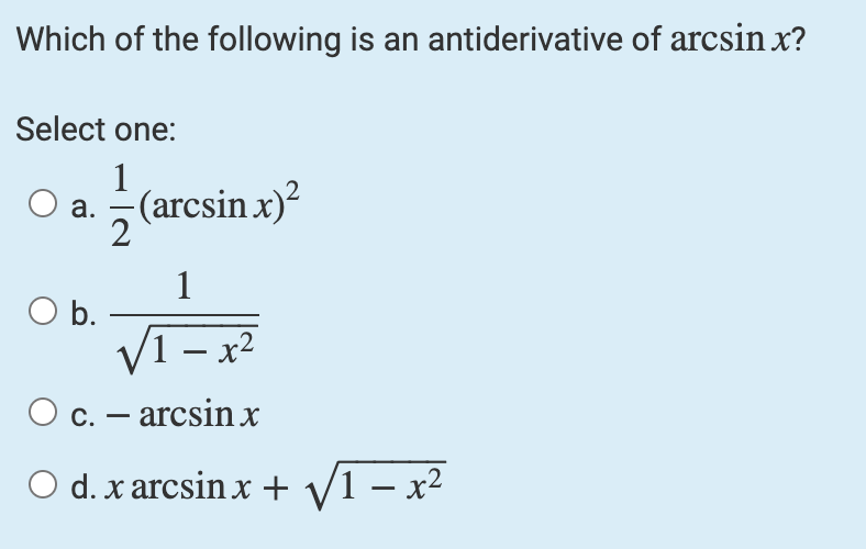 solved-which-of-the-following-is-an-antiderivative-of-arcsin-chegg