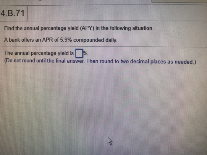 Solved 4.B.71 Find The Annual Percentage Yield (APY) In The | Chegg.com