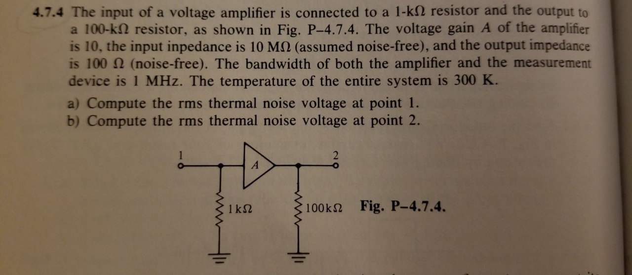 Solved 4.7.4 The input of a voltage amplifier is connected | Chegg.com