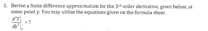 Solved 1. Derive a finite difference approximation for the | Chegg.com
