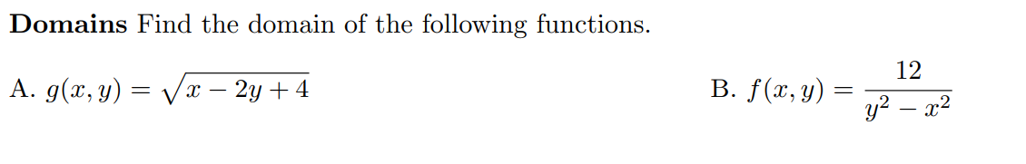 Solved Domains Find The Domain Of The Following Functions. | Chegg.com