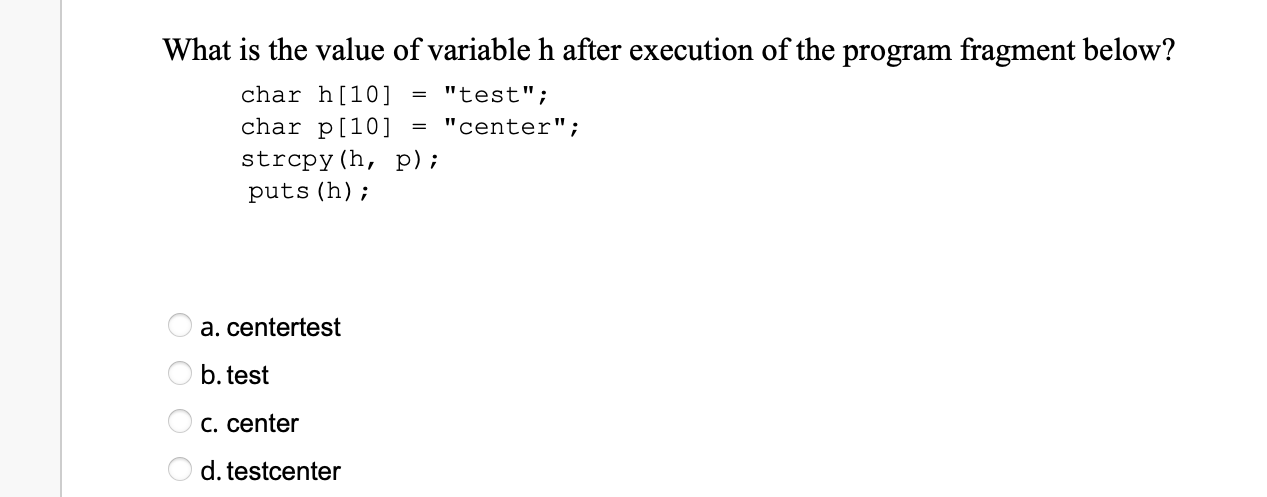 Solved What is displayed by the code fragment below? char | Chegg.com