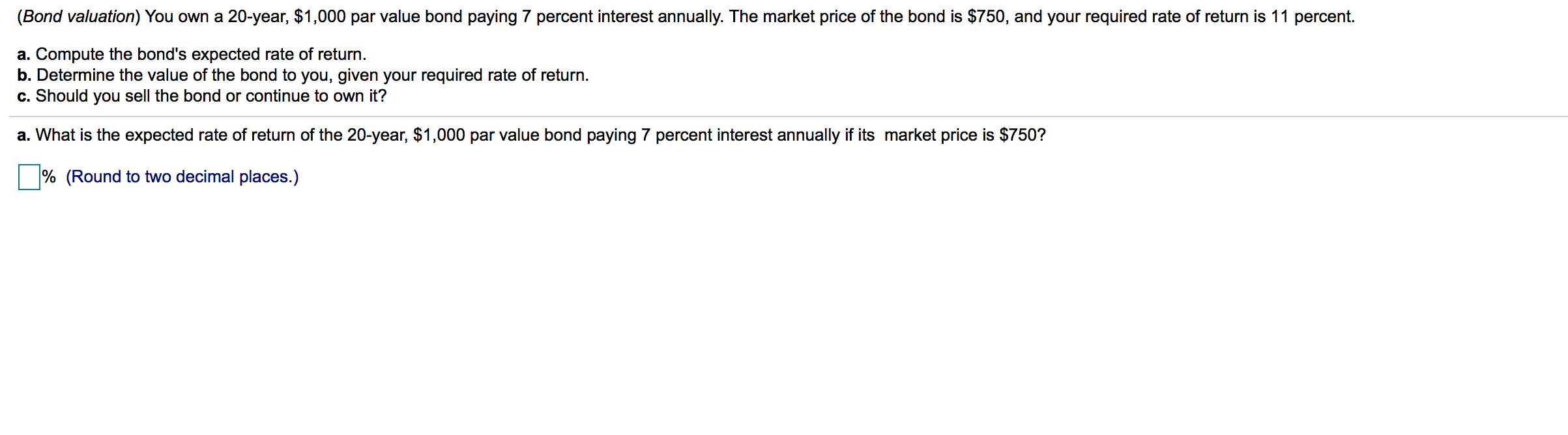 Solved (Bond valuation) You own a 20year, 1,000 par value