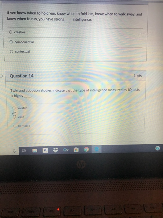 Solved D | Question 11 1 pts Theapproach to intelligence | Chegg.com