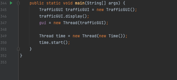 public static void main(String[] args) \{
\( \quad \) TrafficGUI trafficGUI = new TrafficGUI();
trafficGUI.display();
gui = n