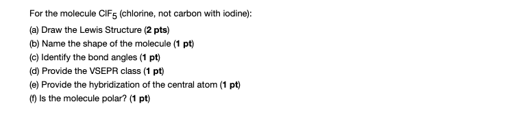 Solved For the molecule CIF5 (chlorine, not carbon with | Chegg.com
