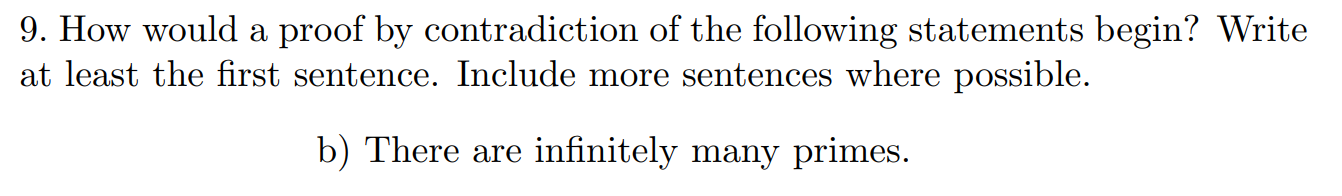 Solved 9. How Would A Proof By Contradiction Of The | Chegg.com