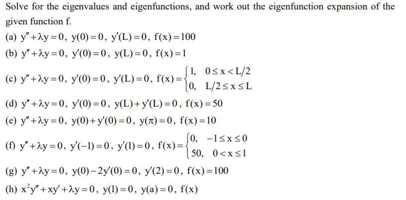 Solved Solve for the eigenvalues and eigenfunctions, and | Chegg.com