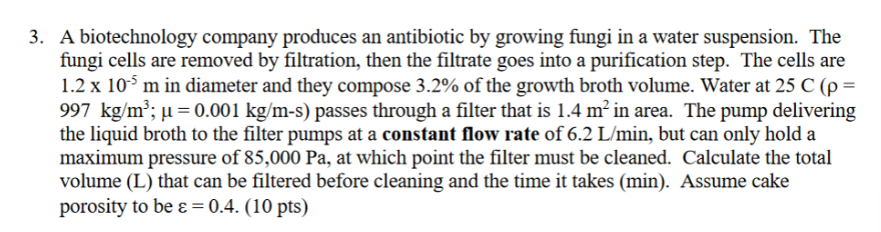 Solved 3. A biotechnology company produces an antibiotic by | Chegg.com