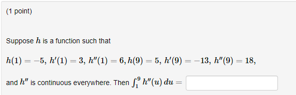 Solved (1 point) Suppose h is a function such that | Chegg.com