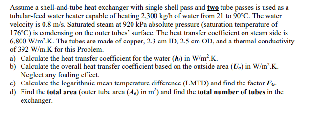 Solved Assume a shell-and-tube heat exchanger with single | Chegg.com