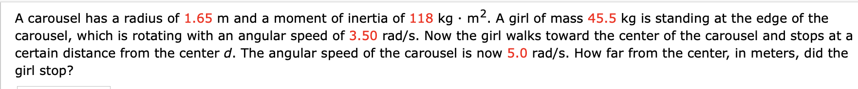 Solved A carousel has a radius of 1.65 m and a moment of | Chegg.com
