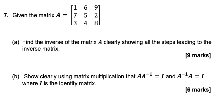 Solved 1 6 91 7. Given the matrix A = 7 5 2 L3 4 8. (a) Find | Chegg.com