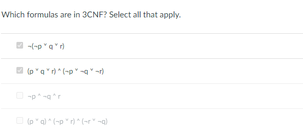 Solved Which formulas are in 3CNF? Select all that apply. | Chegg.com