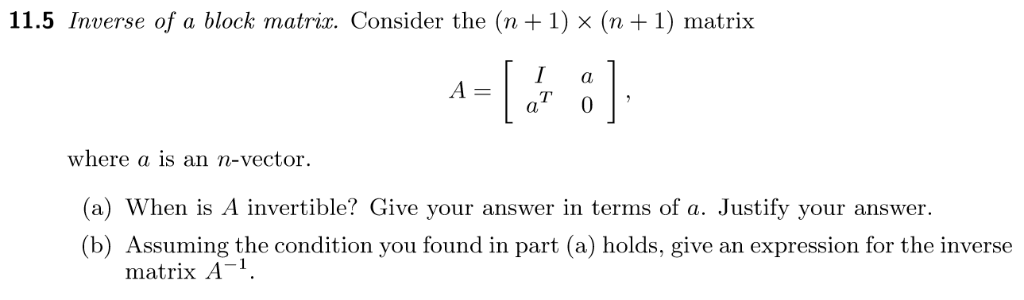 Solved 11.5 Inverse of a block matriz. Consider the (n +1) x | Chegg.com