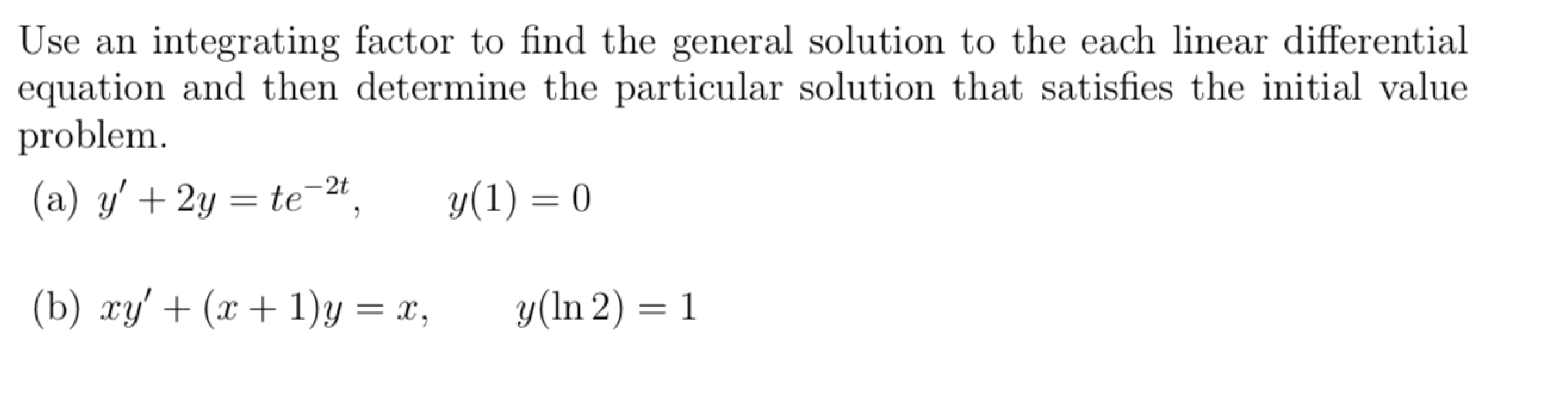 Solved Use an integrating factor to find the general | Chegg.com
