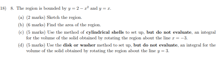 Solved 18) 8. The region is bounded by y = 2 - r- and y = r. | Chegg.com