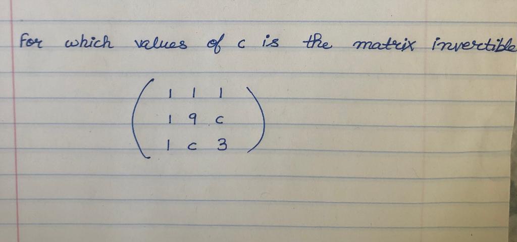 Solved For Which Values Of A Is The Matrix Invertible 1 9 C | Chegg.com