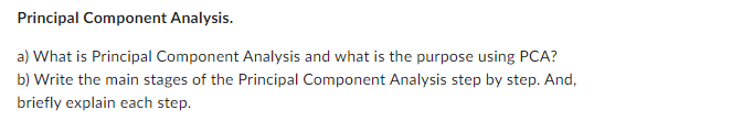 Solved Principal Component Analysis. a) What is Principal | Chegg.com