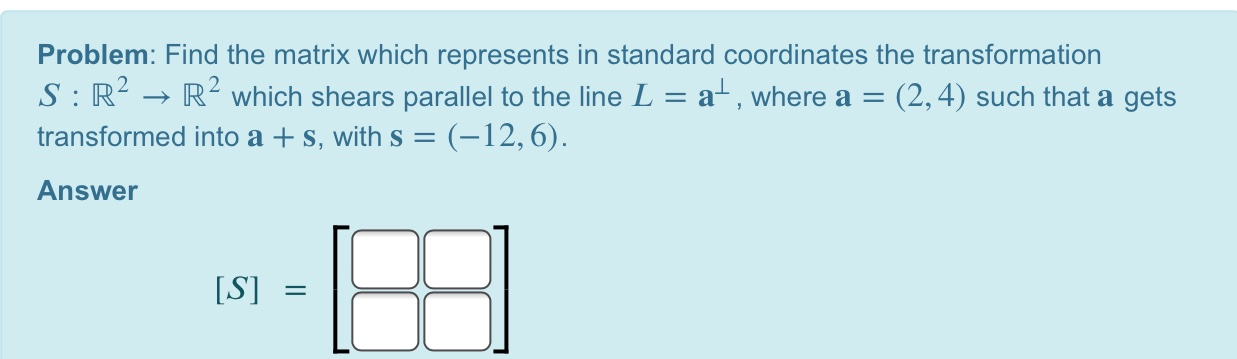 Solved Problem: Find the matrix which represents in standard | Chegg.com