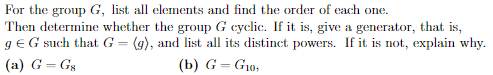 Solved For The Group G, List All Elements And Find The Order | Chegg.com