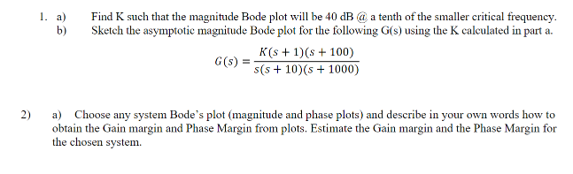 Solved 1. A) Find K Such That The Magnitude Bode Plot Will | Chegg.com