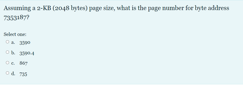 Solved Assuming a 2-KB (2048 bytes) page size, what is the | Chegg.com