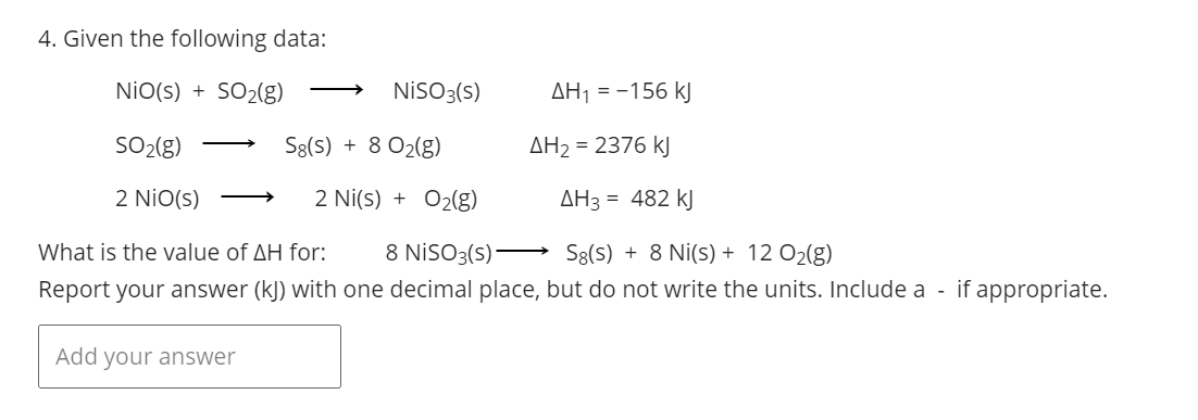 Solved 4. Given the following data: NiO(s)+SO2( g) NiSO3( | Chegg.com