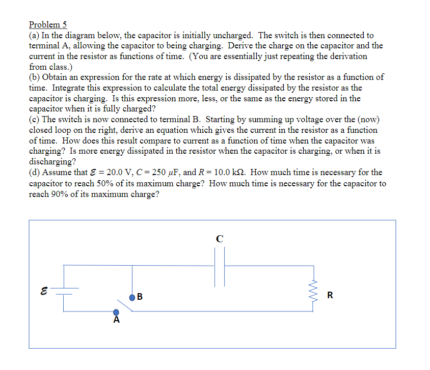 Solved Problem 5 (a) In the diagram below, the capacitor is | Chegg.com