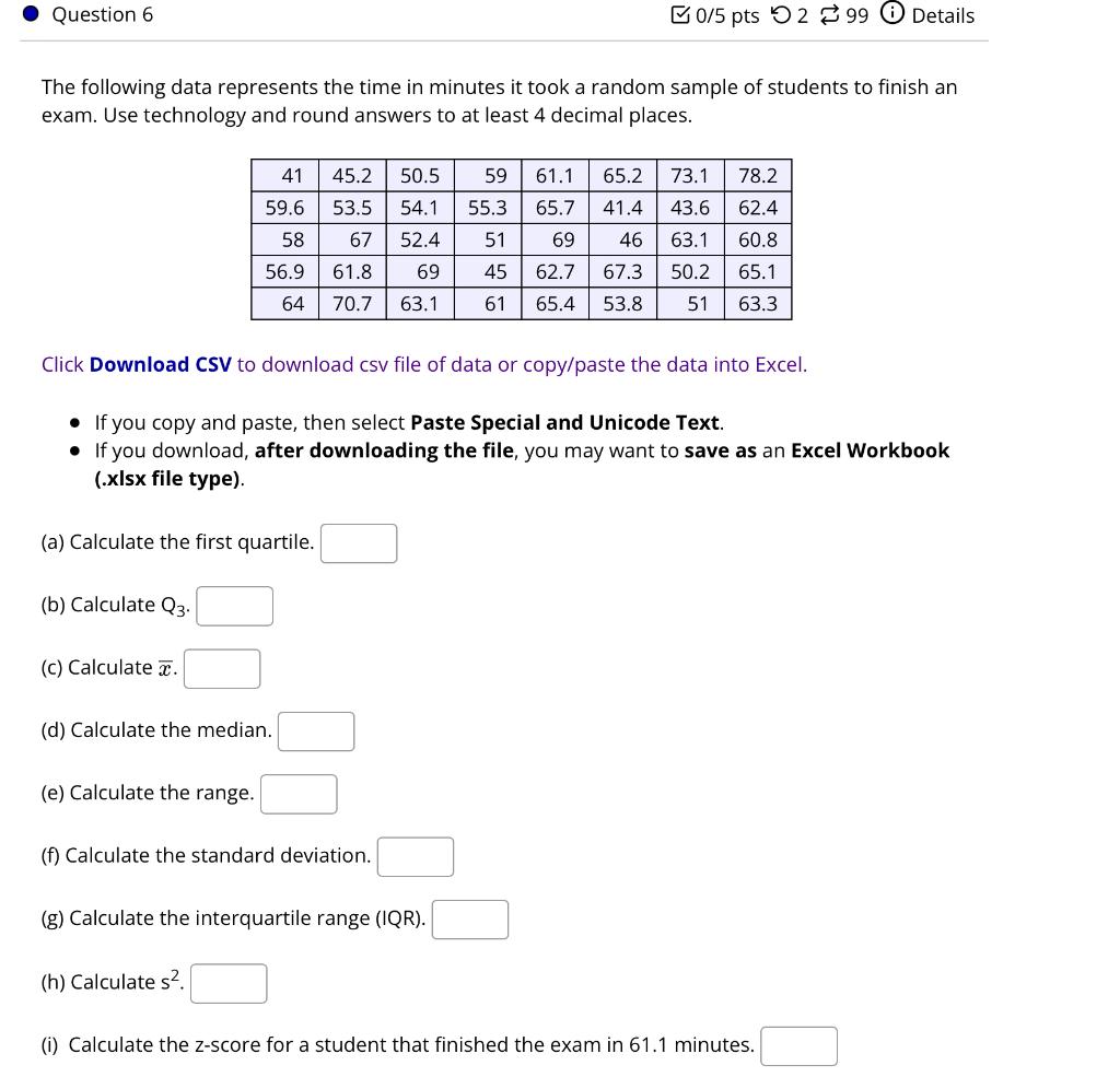 Solved The Following Data Represents The Time In Minutes It | Chegg.com